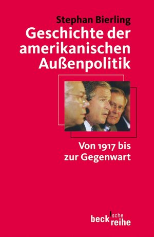 Buchcover Geschichte der amerikanischen Außenpolitik | Stephan Bierling | EAN 9783406494284 | ISBN 3-406-49428-5 | ISBN 978-3-406-49428-4