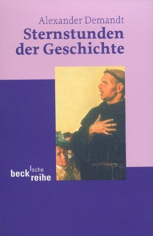 Buchcover Sternstunden der Geschichte | Alexander Demandt | EAN 9783406494895 | ISBN 3-406-49489-7 | ISBN 978-3-406-49489-5