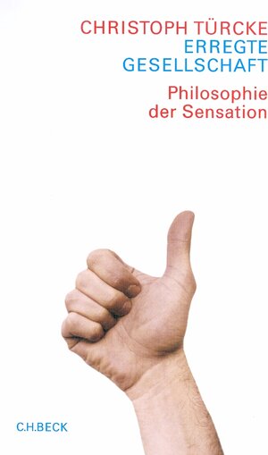 Buchcover Erregte Gesellschaft | Christoph Türcke | EAN 9783406495212 | ISBN 3-406-49521-4 | ISBN 978-3-406-49521-2