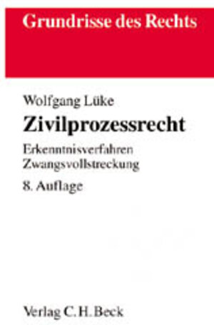 Zivilprozessrecht: Erkenntnisverfahren, Zwangsvollstreckung