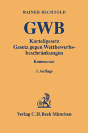 Buchcover Kartellgesetz | Rainer Bechtold | EAN 9783406495588 | ISBN 3-406-49558-3 | ISBN 978-3-406-49558-8