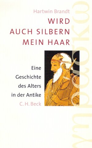 Buchcover Wird auch silbern mein Haar | Hartwin Brandt | EAN 9783406495939 | ISBN 3-406-49593-1 | ISBN 978-3-406-49593-9