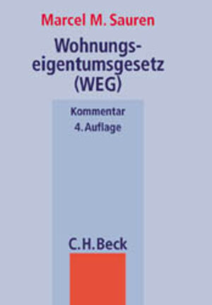 Wohnungseigentumsgesetz: Gesetz über das Wohnungseigentum und das Dauerwohnrecht.