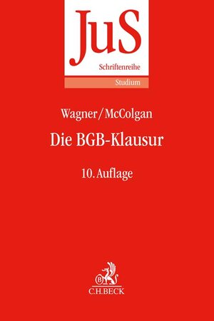 Buchcover Die BGB-Klausur | Gerhard Wagner | EAN 9783406499920 | ISBN 3-406-49992-9 | ISBN 978-3-406-49992-0