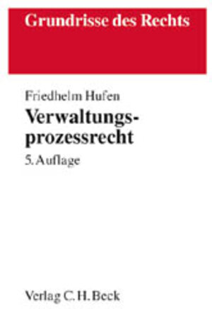Buchcover Verwaltungsprozessrecht | Friedhelm Hufen | EAN 9783406502873 | ISBN 3-406-50287-3 | ISBN 978-3-406-50287-3