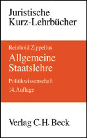Buchcover Allgemeine Staatslehre | Reinhold Zippelius | EAN 9783406505553 | ISBN 3-406-50555-4 | ISBN 978-3-406-50555-3