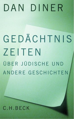 Buchcover Gedächtniszeiten | Dan Diner | EAN 9783406505607 | ISBN 3-406-50560-0 | ISBN 978-3-406-50560-7