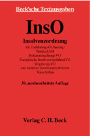 Insolvenzordnung: mit EinführungsG (Auszug), VordruckVO, BekanntmachungsVO, Europäische InsolvenzverfahrenVO, VergütungsVO und weiteren insolvenzrechtlichen Verordnungen, Rechtsstand: 20030401