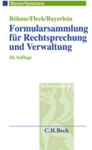 Buchcover Formularsammlung für Rechtsprechung und Verwaltung | Werner Böhme | EAN 9783406506727 | ISBN 3-406-50672-0 | ISBN 978-3-406-50672-7