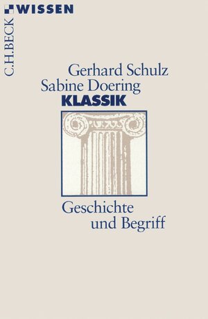 Buchcover Klassik | Gerhard Schulz | EAN 9783406508295 | ISBN 3-406-50829-4 | ISBN 978-3-406-50829-5