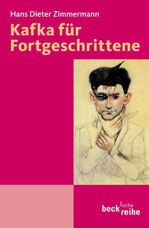 Buchcover Kafka für Fortgeschrittene | Hans Dieter Zimmermann | EAN 9783406510830 | ISBN 3-406-51083-3 | ISBN 978-3-406-51083-0