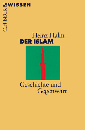 Der Islam: Geschichte und Gegenwart