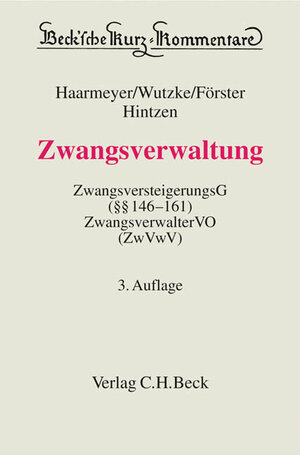 Zwangsverwaltung: Zwangsversteigerungsgesetz (§§ 146-161) und Zwangsverwalterverordnung (ZwVwV)