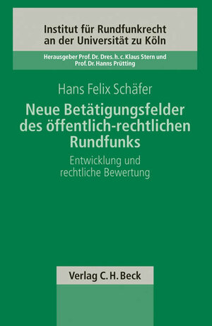 Buchcover Neue Betätigungsfelder des öffentlich-rechtlichen Rundfunks | Hans F Schäfer | EAN 9783406523878 | ISBN 3-406-52387-0 | ISBN 978-3-406-52387-8