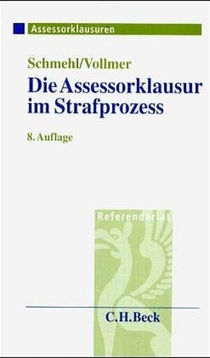 Die Assessorklausur im Strafprozess