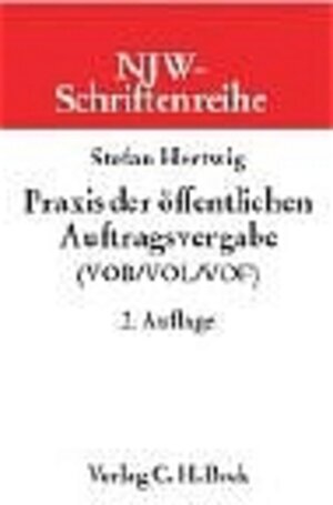 Praxis der öffentlichen Auftragsvergabe: Systematik, Verfahren und Rechtsschutz