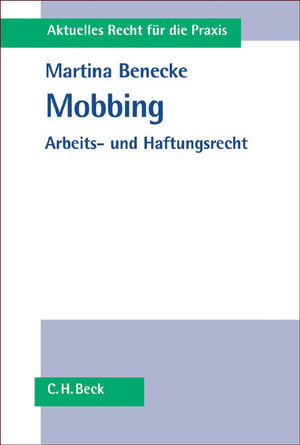 Mobbing: Arbeits- und Haftungsrecht