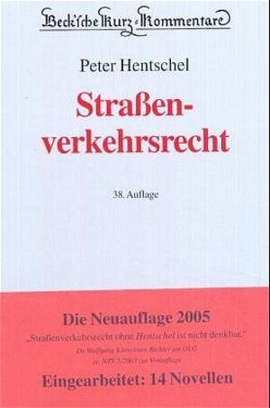 Straßenverkehrsrecht: Straßenverkehrsgesetz, Straßenverkehrs-Ordnung, Straßenverkehrs-Zulassungs-Ordnung, Fahrerlaubnis-Verordnung, Bußgeldkatalog, ... des StGB und der StPO, Rechtsstand: 20041201