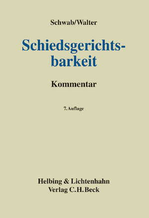Buchcover Schiedsgerichtsbarkeit | Karl Heinz Schwab | EAN 9783406531583 | ISBN 3-406-53158-X | ISBN 978-3-406-53158-3