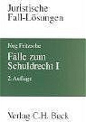 Fälle zum Schuldrecht I: Vertragliche Schuldverhältnisse