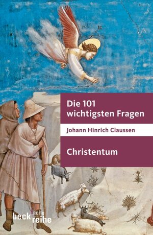 Die 101 wichtigsten Fragen - Christentum