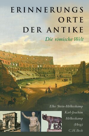 Buchcover Erinnerungsorte der Antike  | EAN 9783406546822 | ISBN 3-406-54682-X | ISBN 978-3-406-54682-2