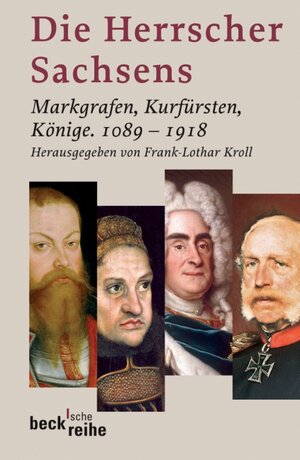 Buchcover Die Herrscher Sachsens  | EAN 9783406547737 | ISBN 3-406-54773-7 | ISBN 978-3-406-54773-7