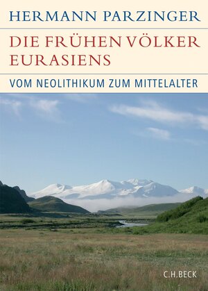 Buchcover Die frühen Völker Eurasiens | Hermann Parzinger | EAN 9783406549618 | ISBN 3-406-54961-6 | ISBN 978-3-406-54961-8