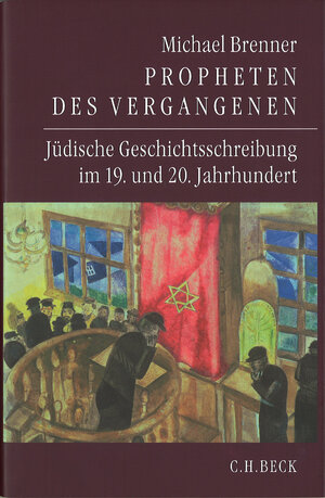 Buchcover Propheten des Vergangenen | Michael Brenner | EAN 9783406549816 | ISBN 3-406-54981-0 | ISBN 978-3-406-54981-6