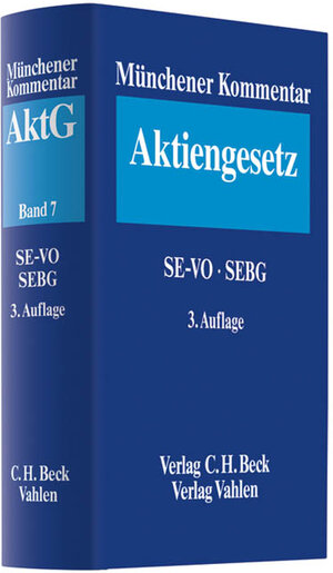 Buchcover Münchener Kommentar zum Aktiengesetz / Münchener Kommentar zum Aktiengesetz  Band 7: Europäisches Aktienrecht, SE-VO, SEBG, Europäische Niederlassungsfreiheit  | EAN 9783406554575 | ISBN 3-406-55457-1 | ISBN 978-3-406-55457-5