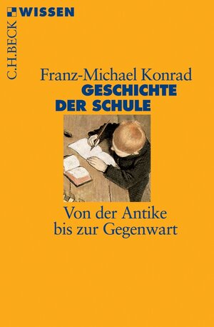Buchcover Geschichte der Schule | Franz-Michael Konrad | EAN 9783406554926 | ISBN 3-406-55492-X | ISBN 978-3-406-55492-6