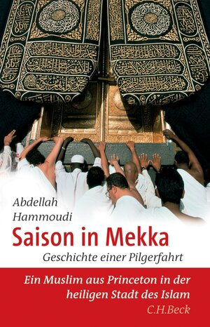Buchcover Saison in Mekka | Abdellah Hammoudi | EAN 9783406557521 | ISBN 3-406-55752-X | ISBN 978-3-406-55752-1