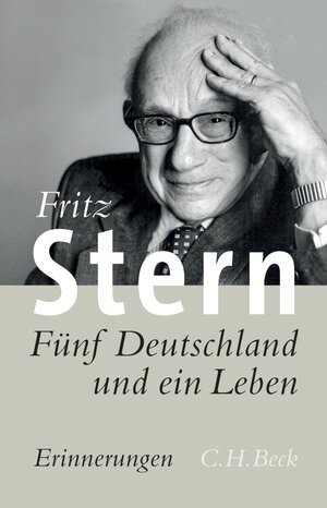 Buchcover Fünf Deutschland und ein Leben | Fritz Stern | EAN 9783406558115 | ISBN 3-406-55811-9 | ISBN 978-3-406-55811-5