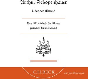 Buchcover Über das Mitleid | Arthur Schopenhauer | EAN 9783406558696 | ISBN 3-406-55869-0 | ISBN 978-3-406-55869-6