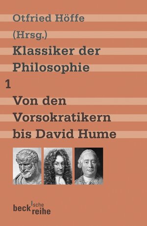 Buchcover Klassiker der Philosophie Bd. 1: Von den Vorsokratikern bis David Hume  | EAN 9783406568015 | ISBN 3-406-56801-7 | ISBN 978-3-406-56801-5