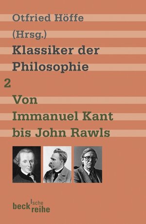 Buchcover Klassiker der Philosophie Bd. 2: Von Immanuel Kant bis John Rawls  | EAN 9783406568022 | ISBN 3-406-56802-5 | ISBN 978-3-406-56802-2