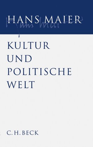 Buchcover Gesammelte Schriften Bd. III: Kultur und politische Welt | Hans Maier | EAN 9783406571565 | ISBN 3-406-57156-5 | ISBN 978-3-406-57156-5