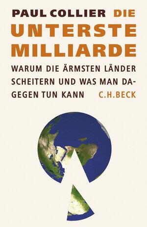 Buchcover Die unterste Milliarde | Paul Collier | EAN 9783406572234 | ISBN 3-406-57223-5 | ISBN 978-3-406-57223-4
