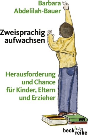 Buchcover Zweisprachig aufwachsen | Barbara Abdelilah-Bauer | EAN 9783406573507 | ISBN 3-406-57350-9 | ISBN 978-3-406-57350-7