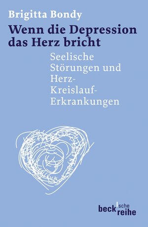Buchcover Wenn die Depression das Herz bricht | Brigitta Bondy | EAN 9783406573538 | ISBN 3-406-57353-3 | ISBN 978-3-406-57353-8