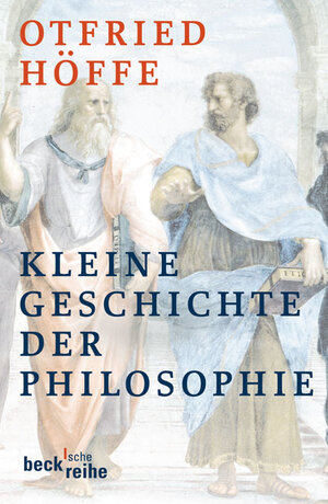 Buchcover Kleine Geschichte der Philosophie | Otfried Höffe | EAN 9783406573859 | ISBN 3-406-57385-1 | ISBN 978-3-406-57385-9