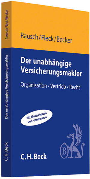 Buchcover Der unabhängige Versicherungsmakler | Dietmar Rausch | EAN 9783406574597 | ISBN 3-406-57459-9 | ISBN 978-3-406-57459-7