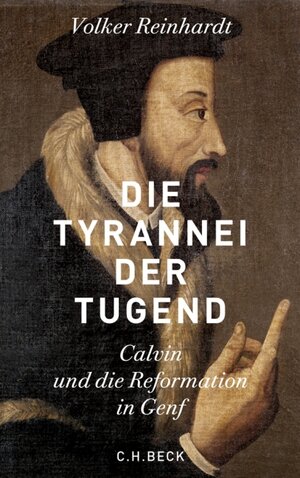 Buchcover Die Tyrannei der Tugend | Volker Reinhardt | EAN 9783406575563 | ISBN 3-406-57556-0 | ISBN 978-3-406-57556-3