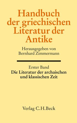 Buchcover Handbuch der griechischen Literatur der Antike Bd. 1: Die Literatur der archaischen und klassischen Zeit  | EAN 9783406576737 | ISBN 3-406-57673-7 | ISBN 978-3-406-57673-7
