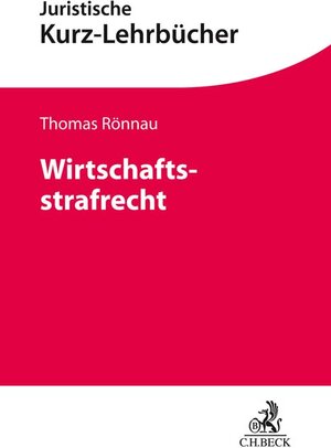 Buchcover Wirtschaftsstrafrecht | Thomas Rönnau | EAN 9783406577864 | ISBN 3-406-57786-5 | ISBN 978-3-406-57786-4