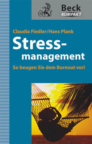 Buchcover Stressmanagement | Claudia Fiedler | EAN 9783406585562 | ISBN 3-406-58556-6 | ISBN 978-3-406-58556-2
