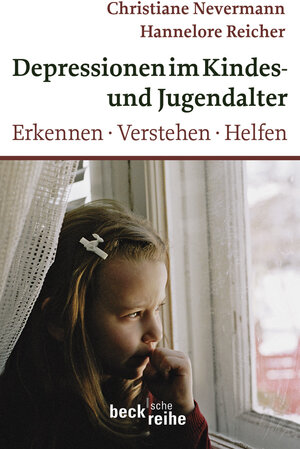 Buchcover Depressionen im Kindes- und Jugendalter | Christiane Nevermann | EAN 9783406585791 | ISBN 3-406-58579-5 | ISBN 978-3-406-58579-1