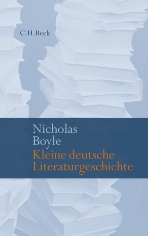 Buchcover Kleine deutsche Literaturgeschichte | Nicholas Boyle | EAN 9783406586637 | ISBN 3-406-58663-5 | ISBN 978-3-406-58663-7