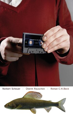 Buchcover Überm Rauschen | Norbert Scheuer | EAN 9783406590726 | ISBN 3-406-59072-1 | ISBN 978-3-406-59072-6