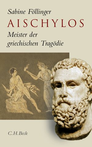 Buchcover Aischylos | Sabine Föllinger | EAN 9783406591303 | ISBN 3-406-59130-2 | ISBN 978-3-406-59130-3